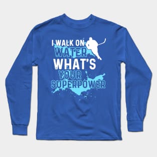 i walk on water what's your 1 Long Sleeve T-Shirt